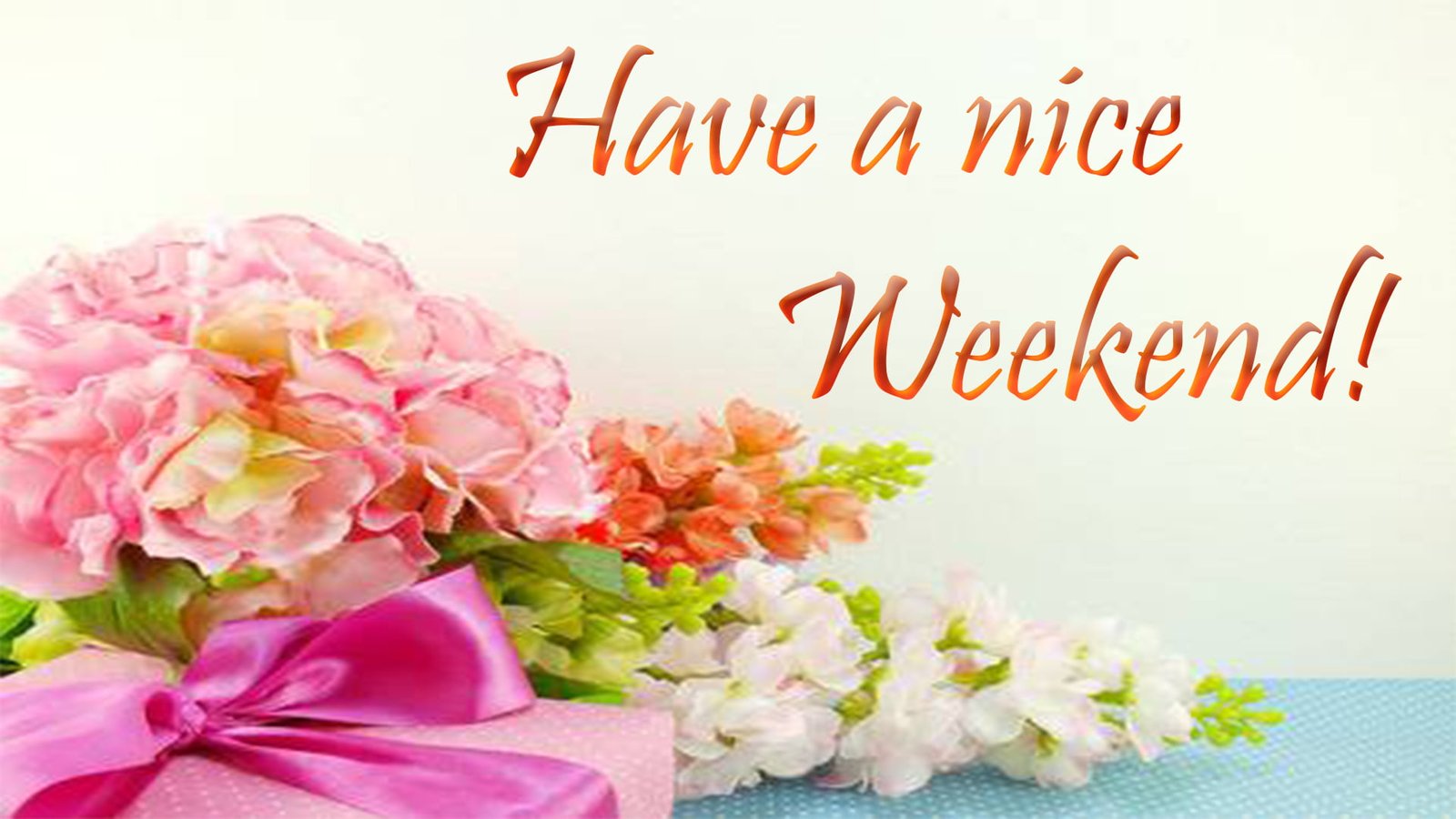 Have a nice weekend картинки