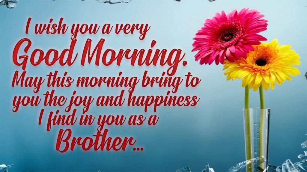 good morning message for brother