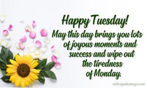 Happy Tuesday Wishes & Quotes | Tuesday Morning Messages