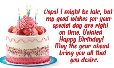 happy birthday belated wishes